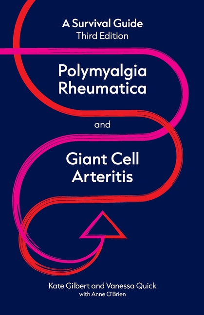 Polymyalgia Rheumatica and Giant Cell Arteritis: a survival guide