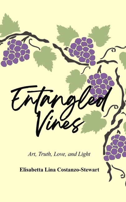 Entangled Vines Art, Truth, Love and Light