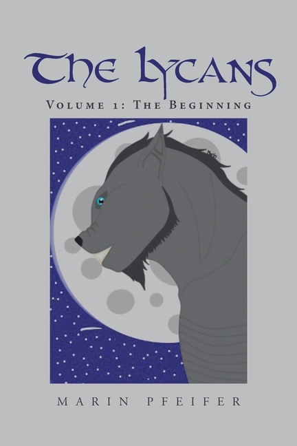 The Lycans: Volume 1: The Beginning