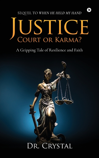 Justice - Court or Karma?: A Gripping Tale of Resilience and Faith