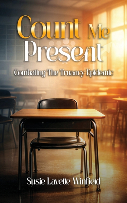 Count Me Present: Combating The Truancy Epidemic
