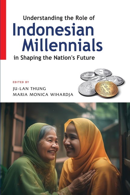 Understanding the Role of Indonesian Millennials in Shaping the Nation's Future