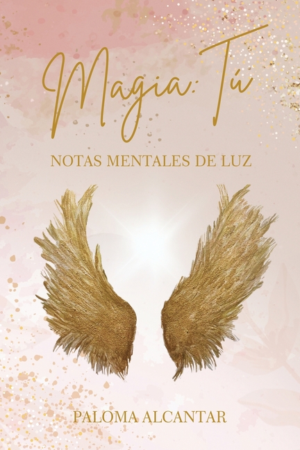 Magia: Tú / Notas de Luz