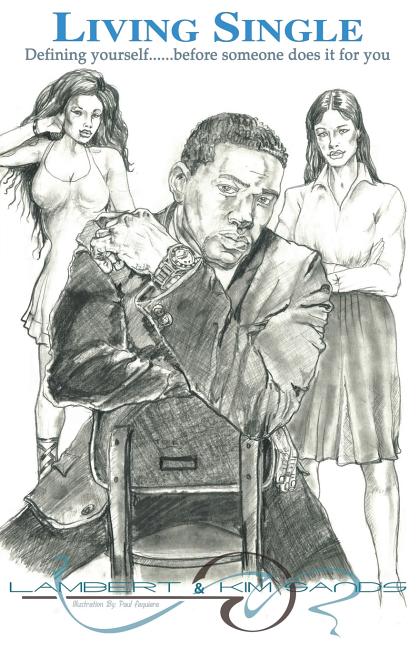 Living Single: Define Yourself Before Someone Does It for You