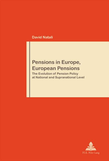 Pensions in Europe, European Pensions: The Evolution of Pension Policy at National and Supranational Level