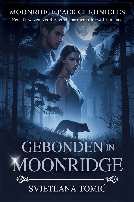 Gebonden in Moonridge: Een Afgewezen Voorbestemde Partnershifterwolfromance