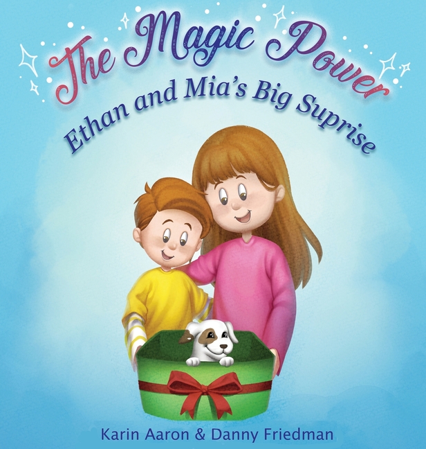 Ethan and Mia's Big Surprise: Tails of Love and Responsibility; Embark on an Imaginative Adventure as Two Children Learn the True Meaning of Caring fo