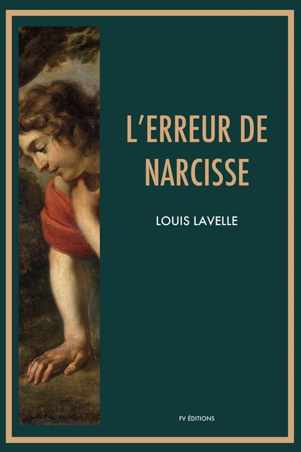 L'erreur de Narcisse: Avec une préface inédite