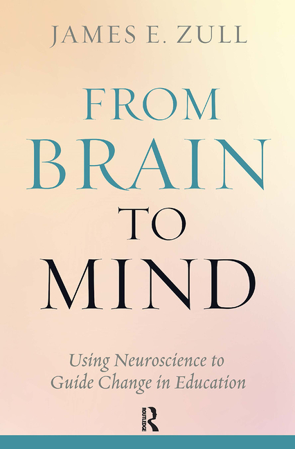 From Brain to Mind: Using Neuroscience to Guide Change in Education