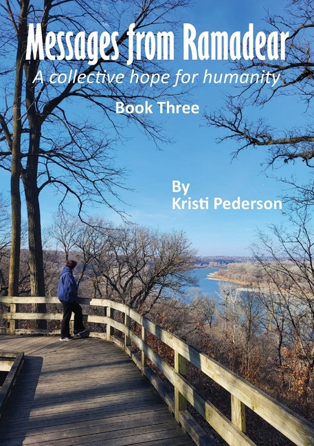 Messages From Ramadear: A collective hope for humanity - book three
