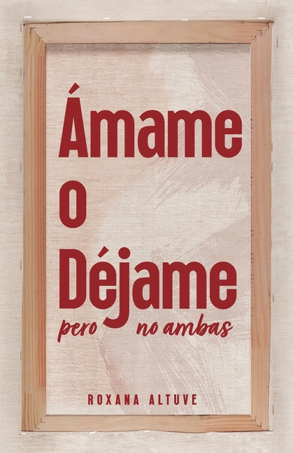 Ámame o Déjame pero No Ambas