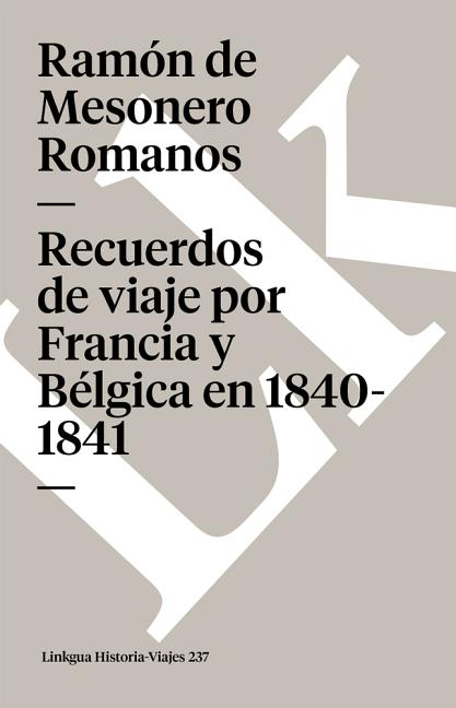 Recuerdos de viaje por Francia y Bélgica en 1840-1841