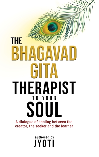 The Bhagavad Gita: Therapist to Your Soul