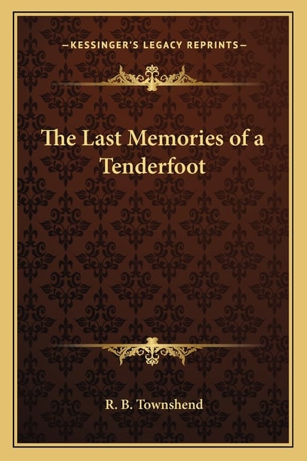 The Last Memories of a Tenderfoot