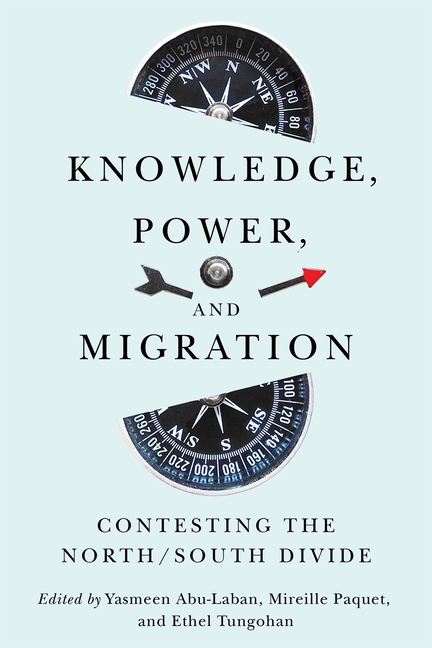 Knowledge, Power, and Migration: Contesting the North/South Divide