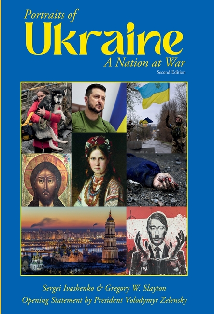 Portraits of Ukraine A Nation at War: Second Edition