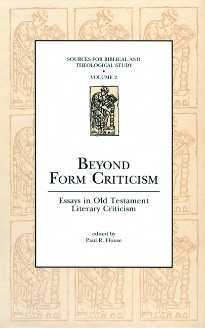 Beyond Form Criticism: Essays in Old Testament Literary Criticism
