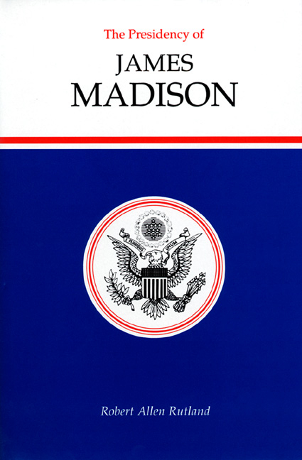 The Presidency of James Madison