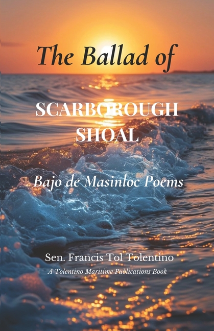 The Ballad of Scarborough Shoal: Bajo de Masinloc Poems