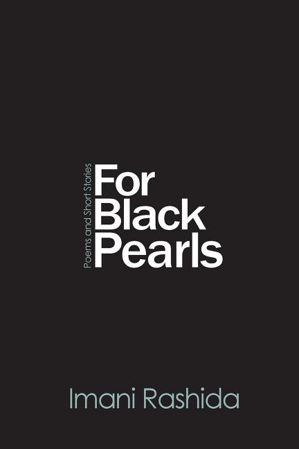 For Black Pearls: poems and short stories