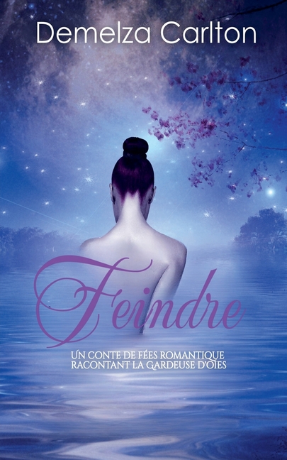 Feindre: Un Conte de Fées Romantique Racontant La Gardeuse D'oies