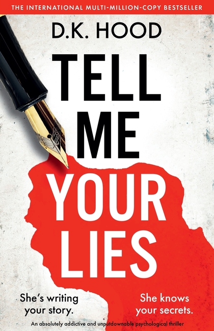 Tell Me Your Lies: An absolutely addictive and unputdownable psychological thriller