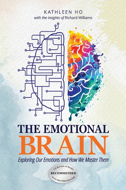 The Emotional Brain: Exploring Our Emotions and How We Master Them