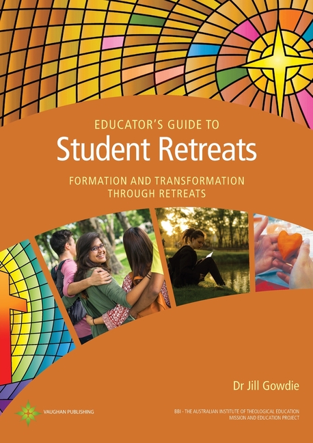 Educator's Guide to Student Retreats: Formation and Transformation through Retreats