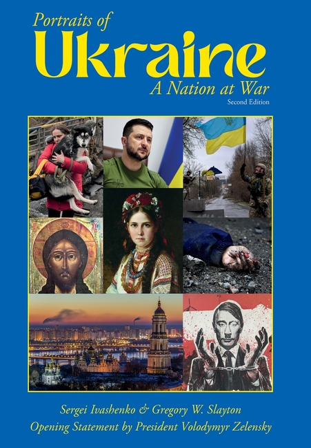 Portraits of Ukraine A Nation at War Second Edition
