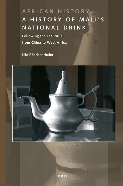 A History of Mali's National Drink: Following the Tea Ritual from China to West Africa