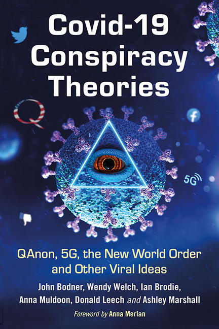 COVID-19 Conspiracy Theories: QAnon, 5G, the New World Order and Other Viral Ideas