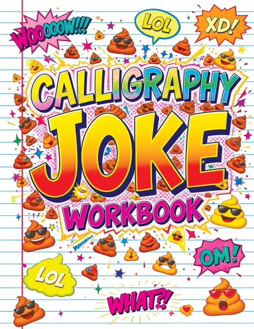 Calligraphy Joke Workbook: Fun Practice Book with Alphabet, Numbers, Silly Words and Hilarious Sentences to Trace - Handwriting and Lettering for Kids