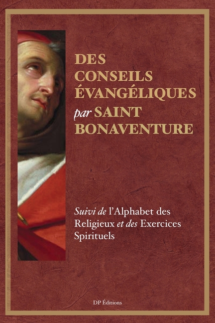 Des conseils évangéliques: Suivi de l'Alphabet des Religieux et des Exercices Spirituels