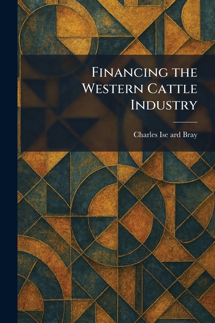 Financing the Western Cattle Industry