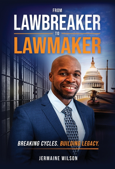 From Lawbreaker to Lawmaker: Breaking Cycles. Building Legacy.