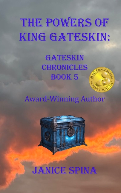 The Powers of King Gateskin: Gateskin Chronicles Book 5