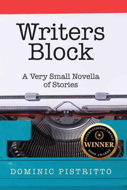 Writers Block: A Very Small Novella of Stories