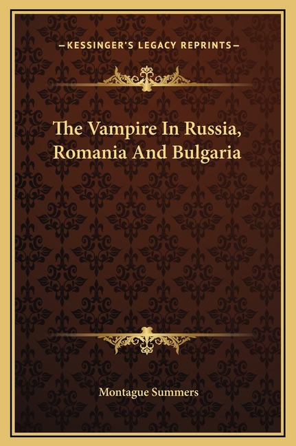 The Vampire In Russia, Romania And Bulgaria