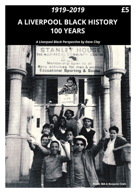 A Liverpool Black History 1919-2019: A Liverpool Black Perspective
