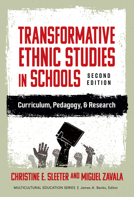 Transformative Ethnic Studies in Schools: Curriculum, Pedagogy, and Research