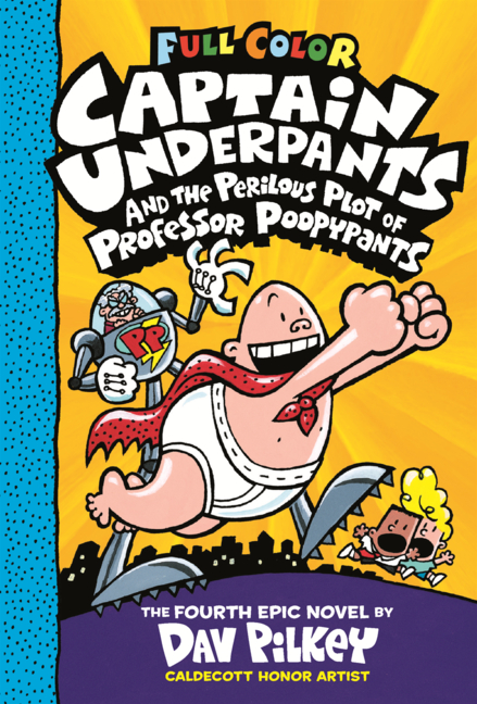 Captain Underpants and the Perilous Plot of Professor Poopypants