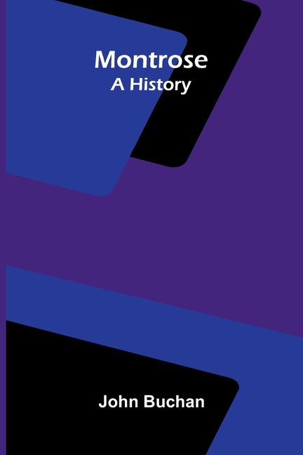 Montrose: A History