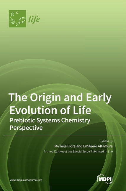 The Origin and Early Evolution of Life: Prebiotic Systems Chemistry Perspective