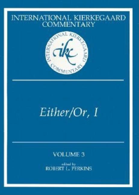International Kierkegaard Commentary Volume 3: Either/Or, I