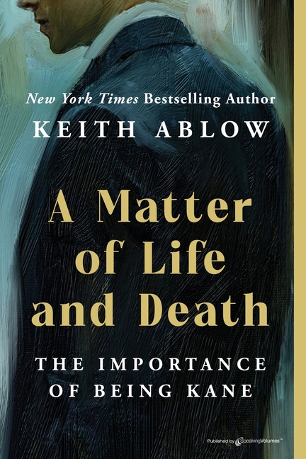 A Matter of Life and Death: The Importance of Being Kane