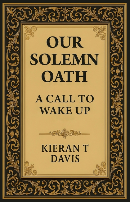 Our Solemn Oath: A Call to Wake Up