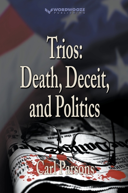 Trios: Death, Deceit, and Politics