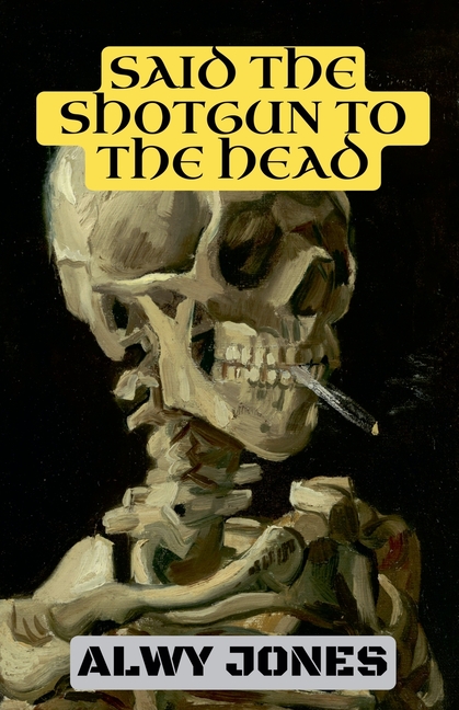 Said The Shotgun To The Head