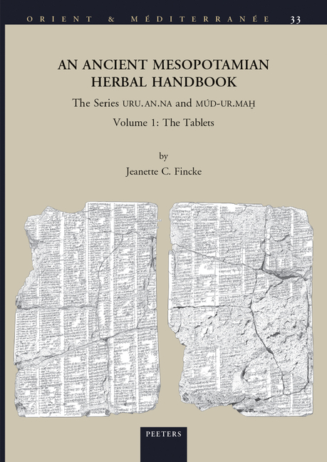 An N Ancient Mesopotamian Herbal Handbook: The Series Uru.An.Na and Mud-Ur.Mah. Volume 1: The Tablets