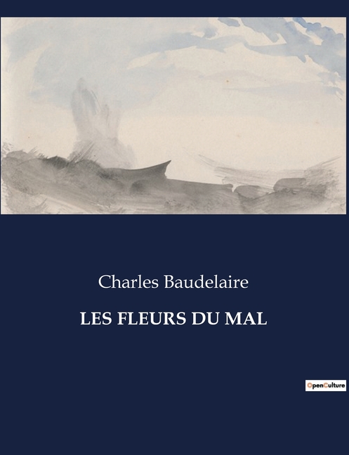 Les Fleurs Du Mal: Exploration poétique des tourments et des beautés de l'âme humaine